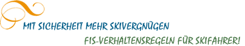 Mit Sicherheit mehr Skivergn�gen - FIS-Verhaltensregeln f�r Skifahrer!